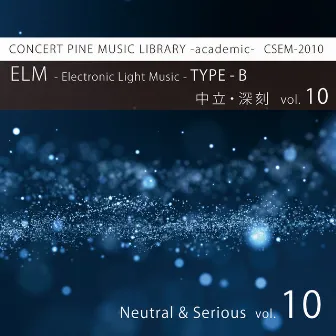 ELM -Electronic Light Music- TYPE-B (Neutral, Serious) [vol.10] by Hina