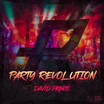 Party Revolution (Radio Edit) by David Prince DJ