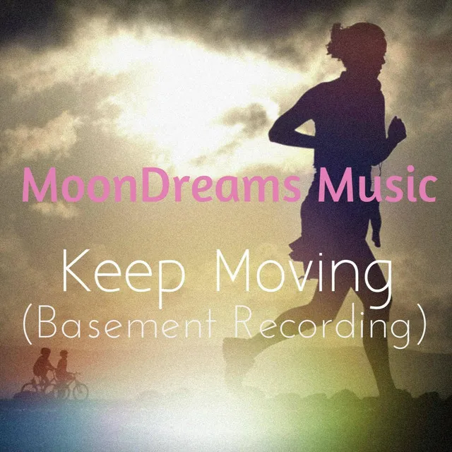 Keep Moving (Basement Recording)