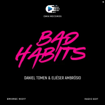 Bad Habits (Radio Edit) by Elieser Ambrósio