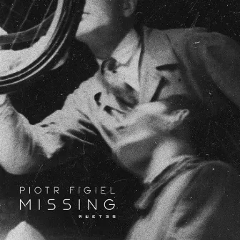 Missing by Piotr Figiel