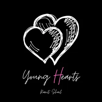 Young Hearts by Ranit Shail