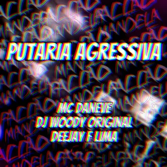 Putaria Agressiva by DEEJAY F LIMA