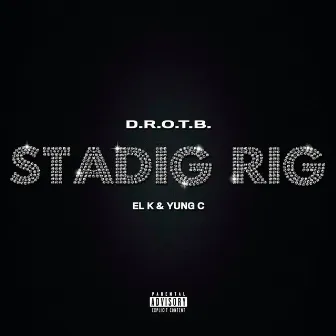 Stadig Rig by D.R.O.T.B.