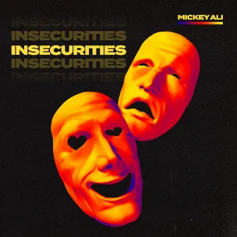 Insecurities by Mickey Ali