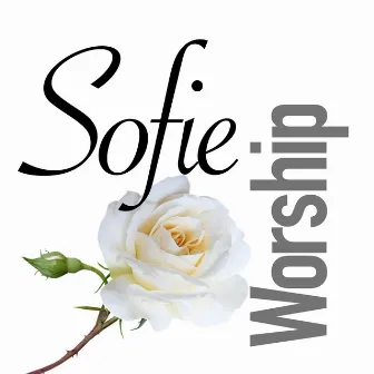 Sofie Worship by Sofie W