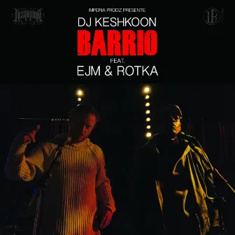 Barrio by DJ Keshkoon