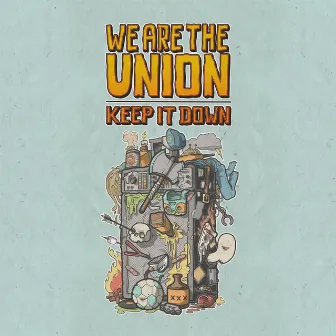 Keep It Down by We Are The Union