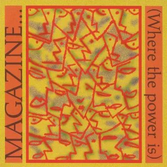 Magazine... (Where The Power Is) by Magazine