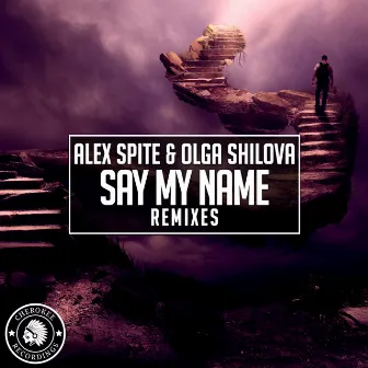 Say My Name (Remixes) by Alex Spite