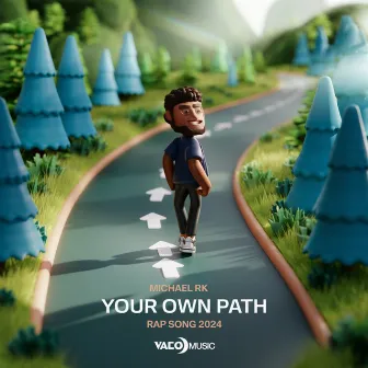 Your Own Path by Micheal Smith