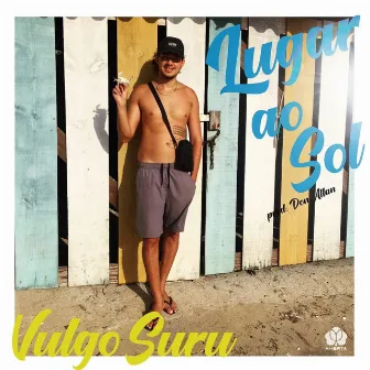 Lugar ao Sol by Vulgo Suru