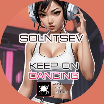 Keep on Dancing by Solntsev