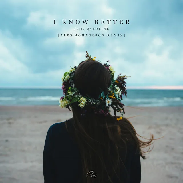 I Know Better - Alex Johansson Remix