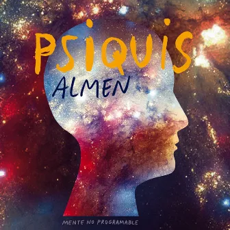 Psiquis (Mente no programable) by Almen