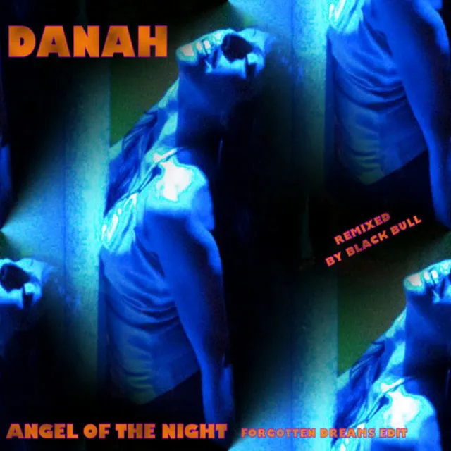 Angel of The Night - Forgotten Dreams Edit