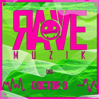 Rave Muzik 066 by DOCTOR D