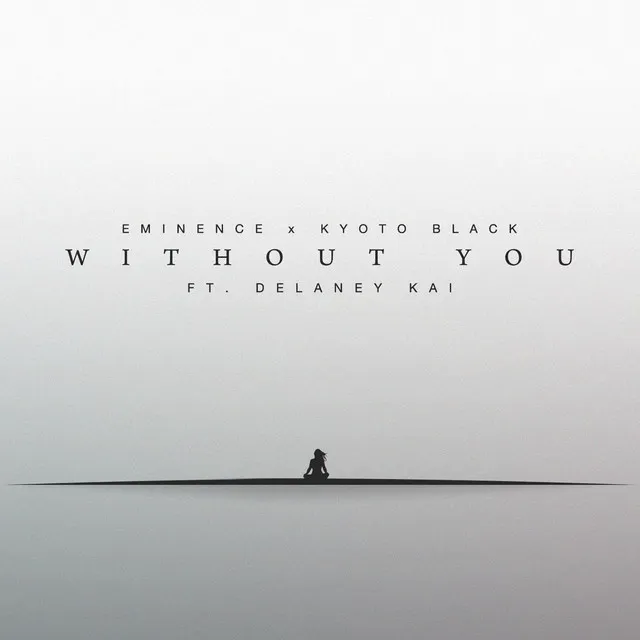 Without You (feat. Delaney Kai)