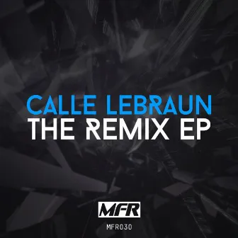 The Remix EP by Calle Lebraun