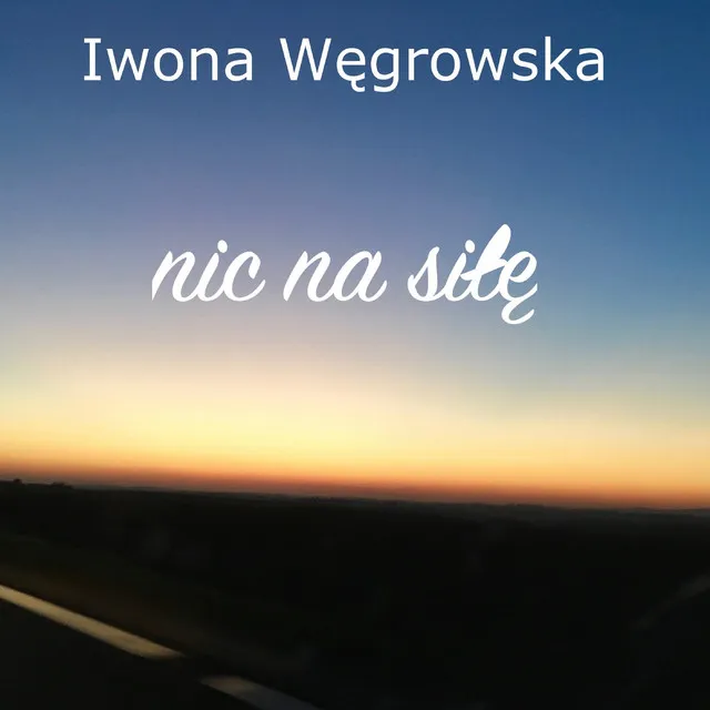 Nic na siłę