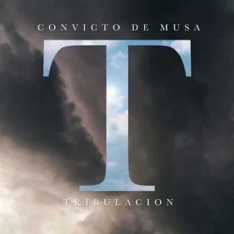 Tribulación by Convicto de Musa