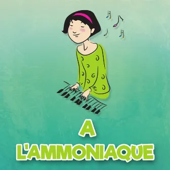 A l'Ammoniaque (Piano Version) by French Coversongs