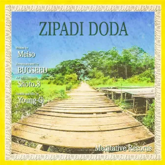 Zipadi Doda by Meiso