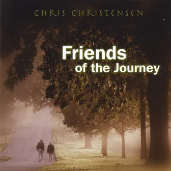 Friends of the Journey by Chris Christensen