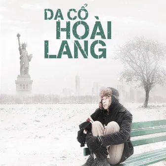 Dạ Cổ Hoài Lang (Original Soundtrack) by Duc Tri