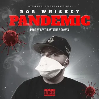 Pandemic by Rob Whiskey