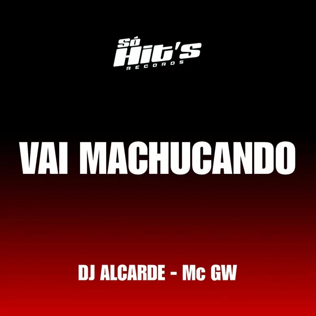 Vai Machucando