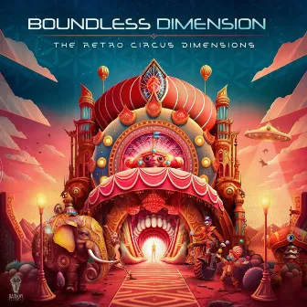 The Retro Circus Dimensions by Boundless Dimension