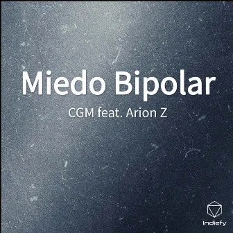 Miedo Bipolar by CGM