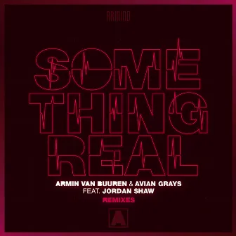 Something Real (Remixes) by AVIAN GRAYS