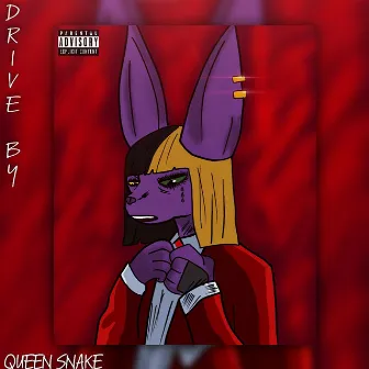 Drive By by Queen Snake