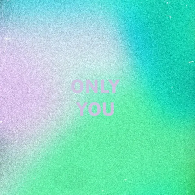 Only You²