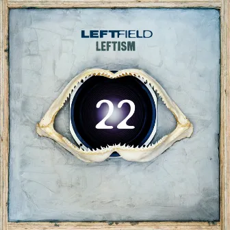 Leftism 22 by Leftfield