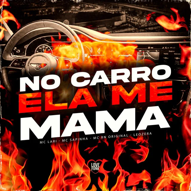 No Carro Ela Me Mama