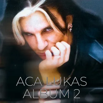 Aca Lukas - Album 2 by Aca Lukas