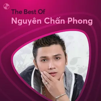 Tuyển Tập Nhạc Chọn Lọc Của Nguyên Chấn Phong by Nguyên Chấn Phong