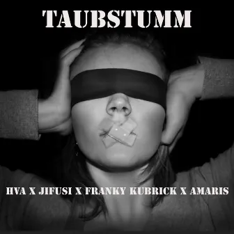 Taubstumm by HVA