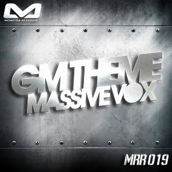 GM Theme by Massive Vox