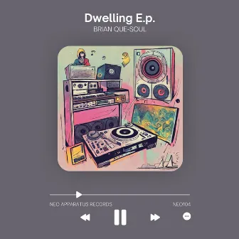 Dwelling e.p. by Brian Que Soul