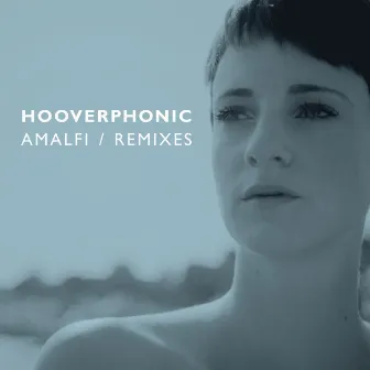 Amalfi - (Remixes) by Hooverphonic