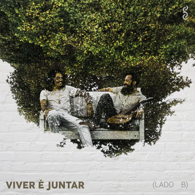 Viver É Juntar (Lado B)