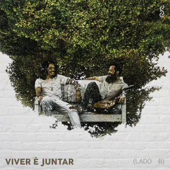 Viver É Juntar (Lado B) by João Manô