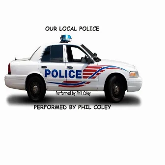 Our Local Police by Phil Coley