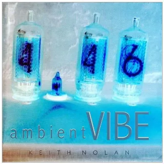 Ambient Vibe by Keith Nolan