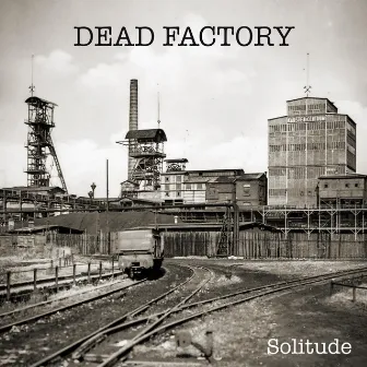 Solitude by Dead Factory