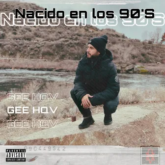 Nacido en los 90’S by Gee HQV